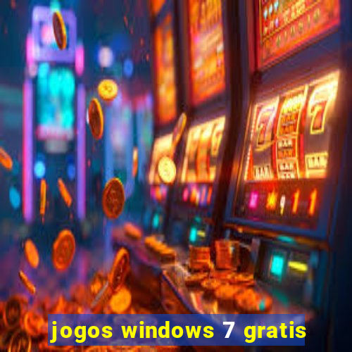 jogos windows 7 gratis